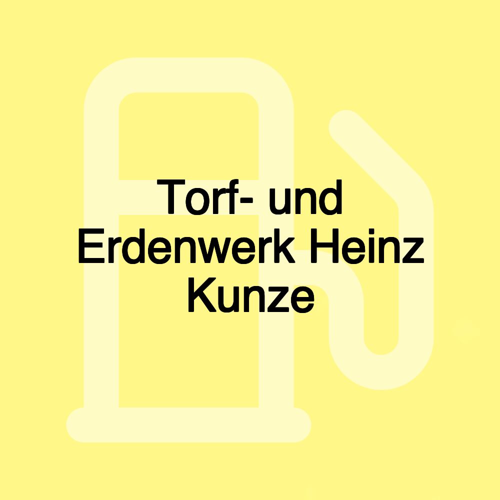 Torf- und Erdenwerk Heinz Kunze