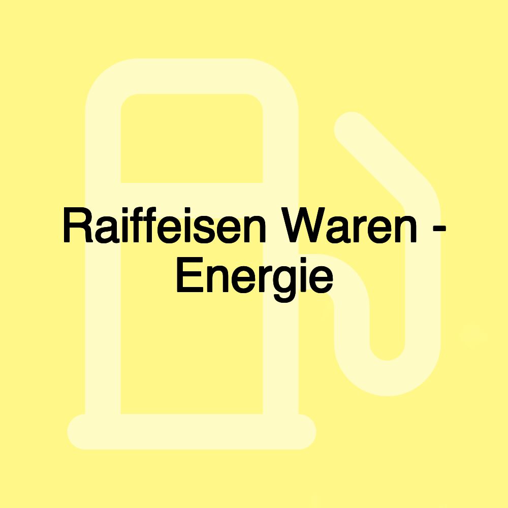 Raiffeisen Waren - Energie