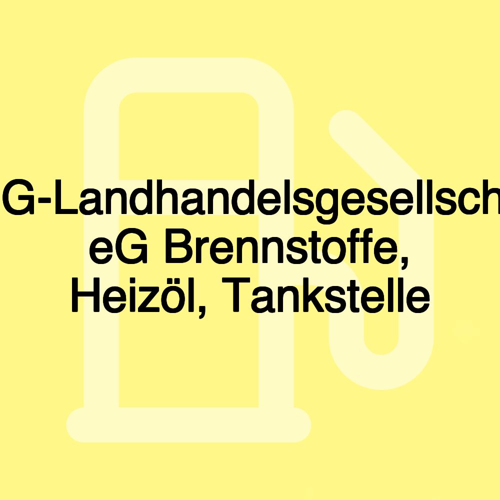 LHG-Landhandelsgesellschaft eG Brennstoffe, Heizöl, Tankstelle