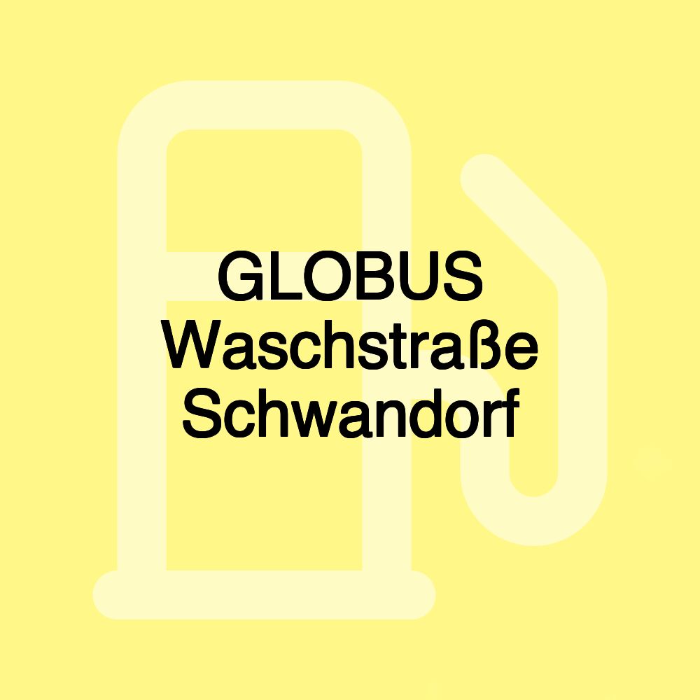 GLOBUS Waschstraße Schwandorf