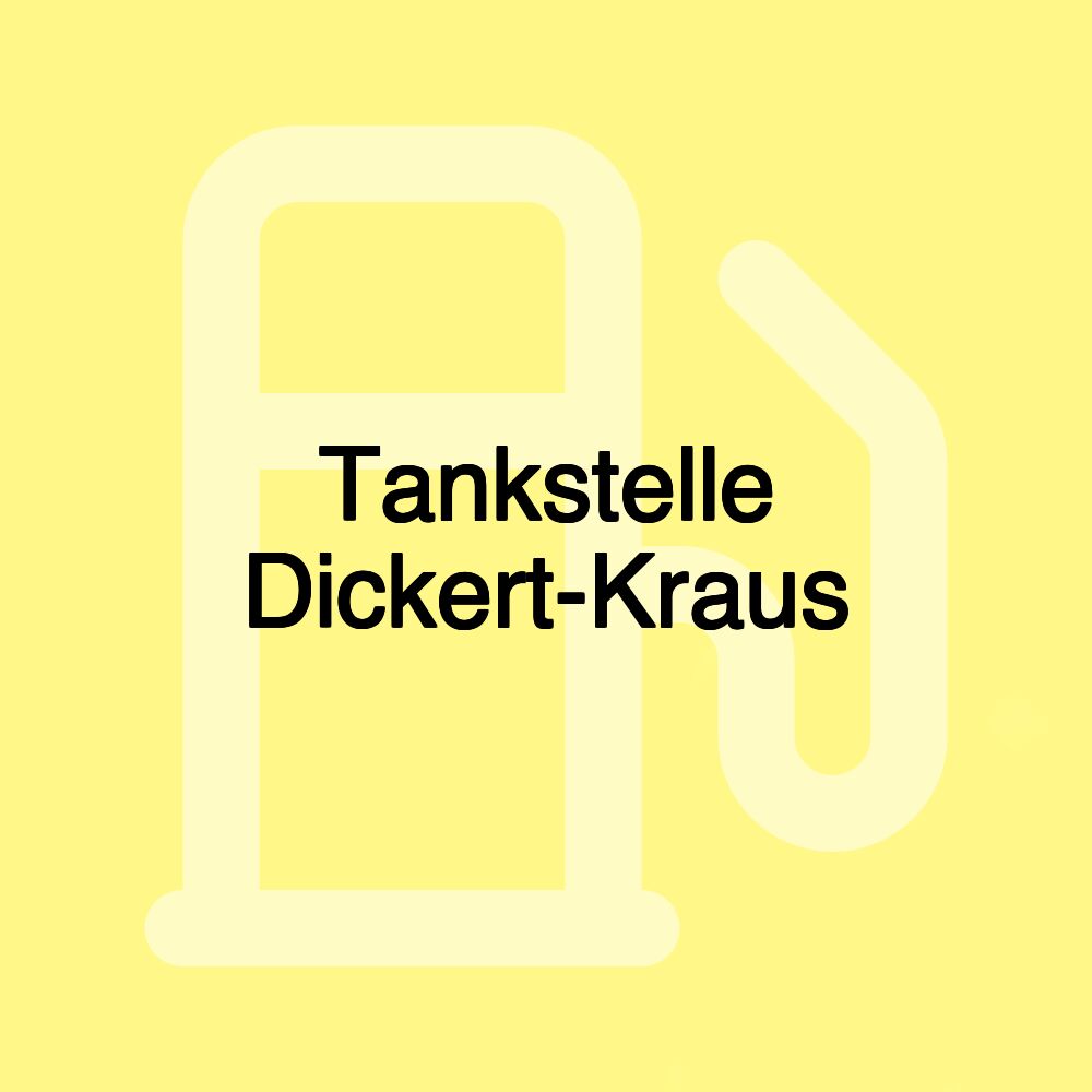 Tankstelle Dickert-Kraus