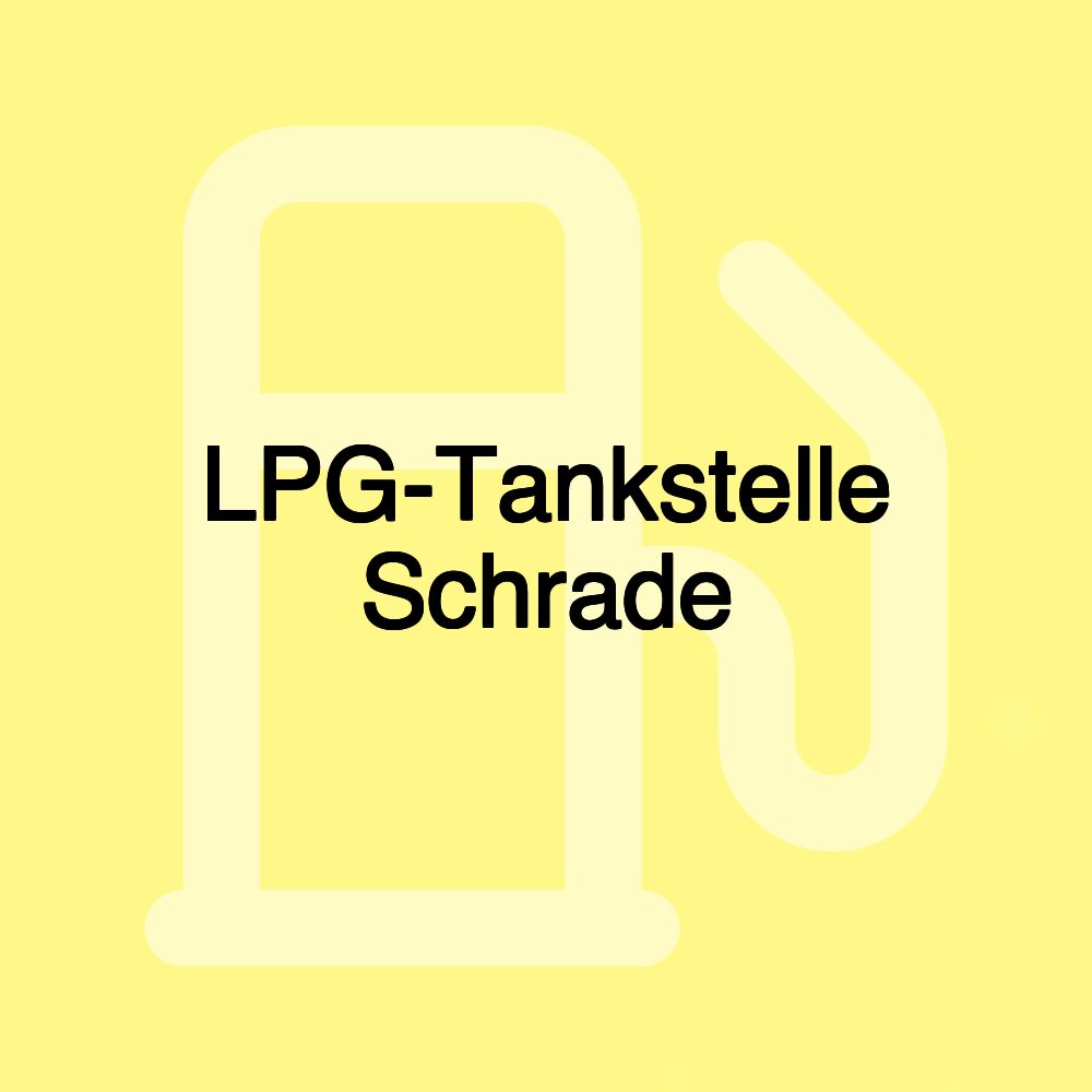 LPG-Tankstelle Schrade