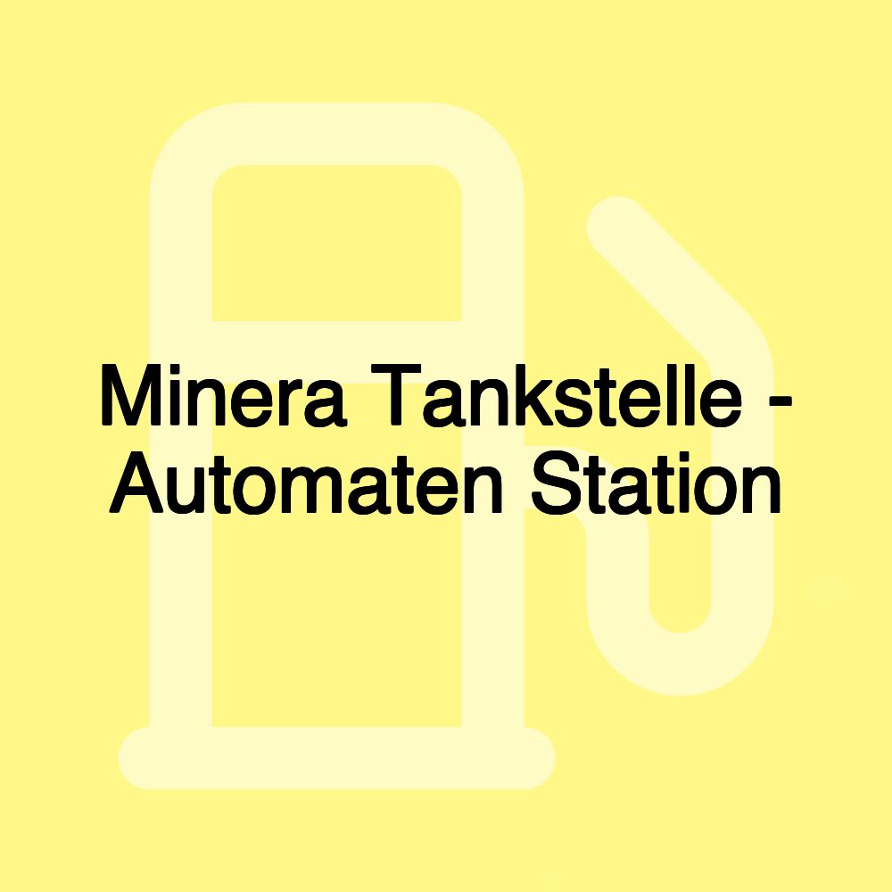 Minera Tankstelle - Automaten Station