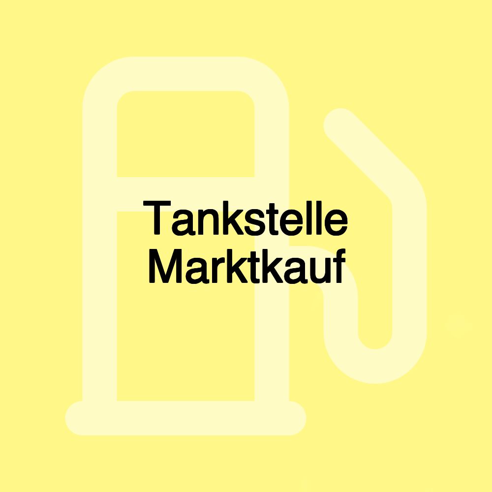 Tankstelle Marktkauf