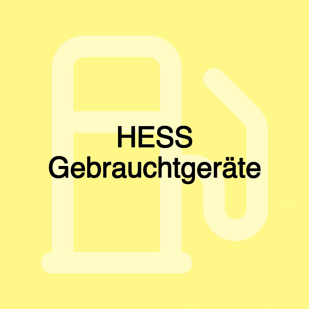 HESS Gebrauchtgeräte