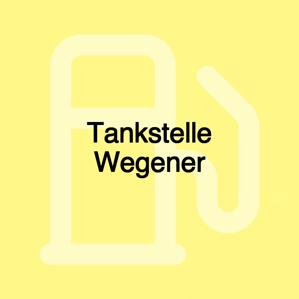 Tankstelle Wegener