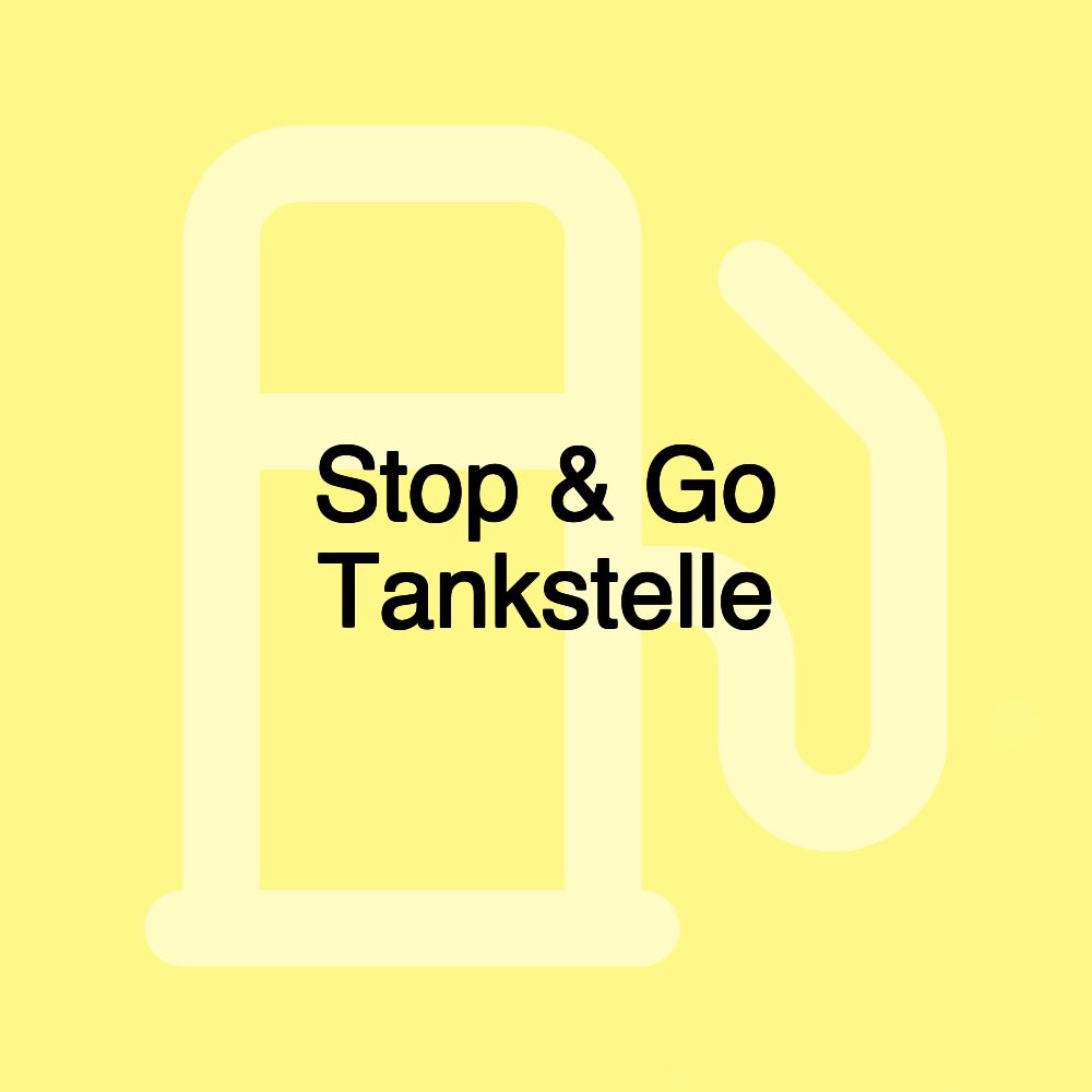 Stop & Go Tankstelle