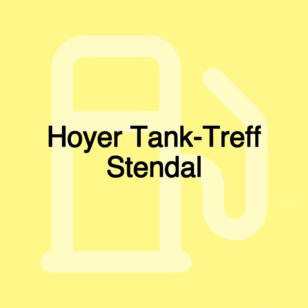 Hoyer Tank-Treff Stendal