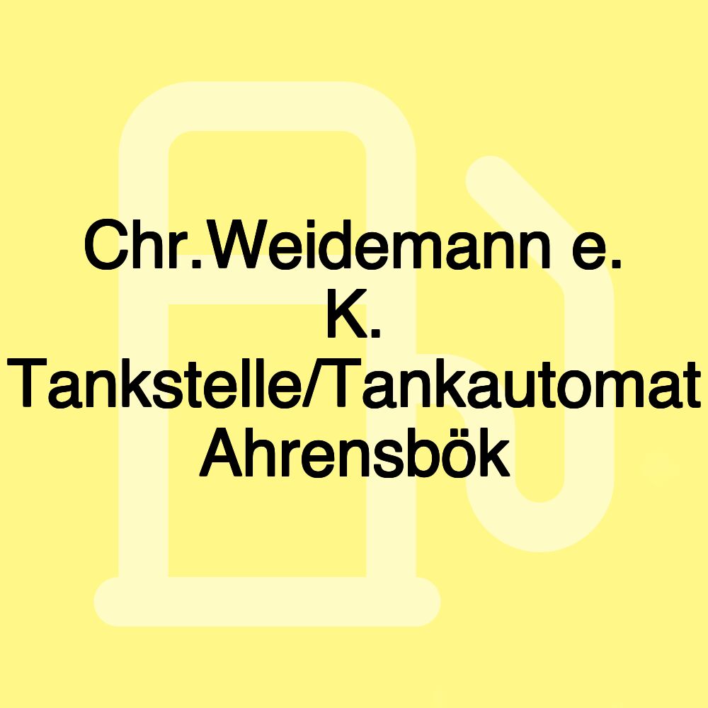 Chr.Weidemann e. K. Tankstelle/Tankautomat Ahrensbök