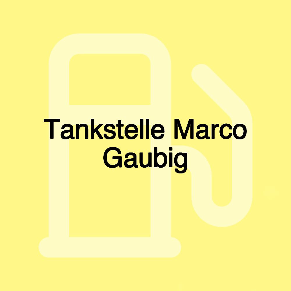 Tankstelle Marco Gaubig