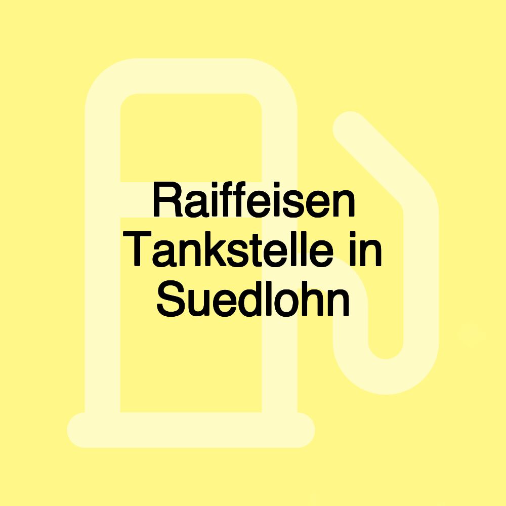 Raiffeisen Tankstelle in Suedlohn