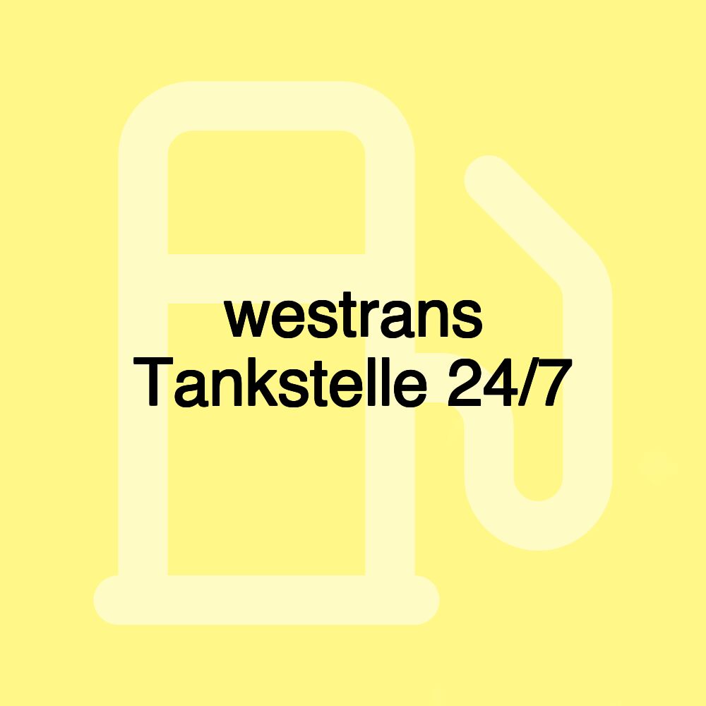 westrans Tankstelle 24/7