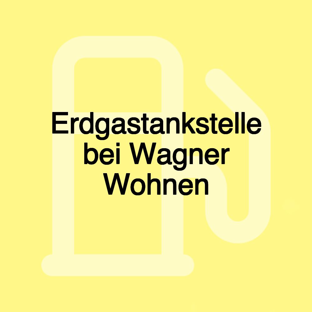 Erdgastankstelle bei Wagner Wohnen