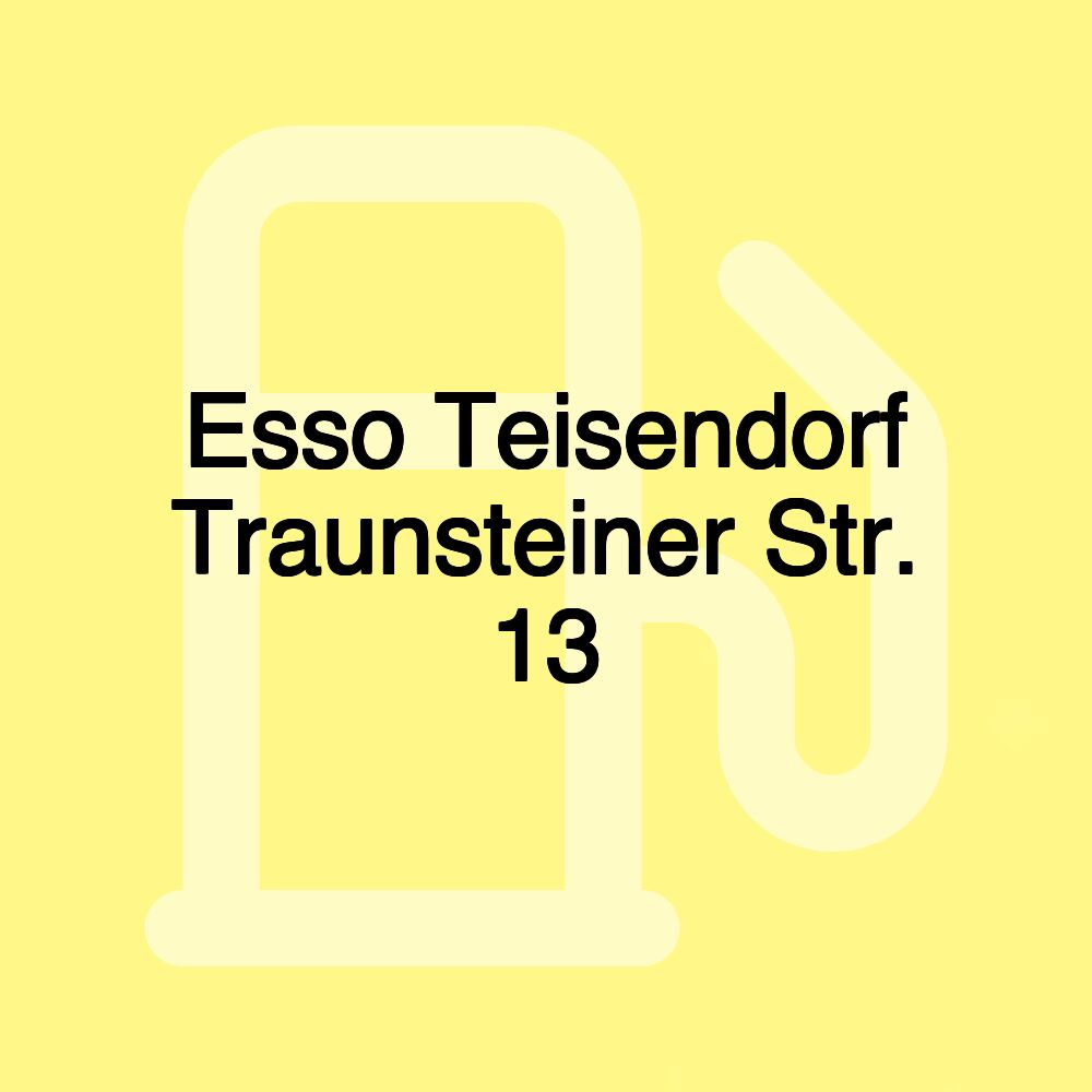 Esso Teisendorf Traunsteiner Str. 13