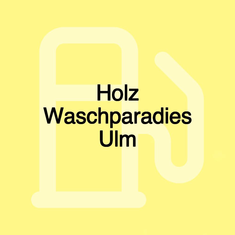 Holz Waschparadies Ulm