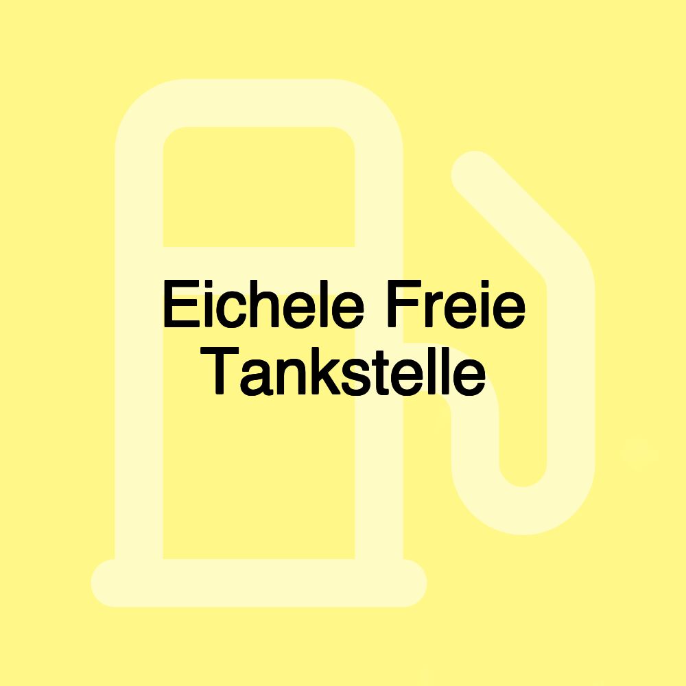 Eichele Freie Tankstelle