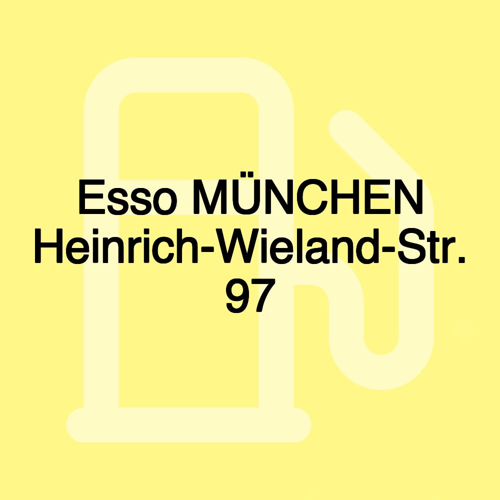 Esso MÜNCHEN Heinrich-Wieland-Str. 97