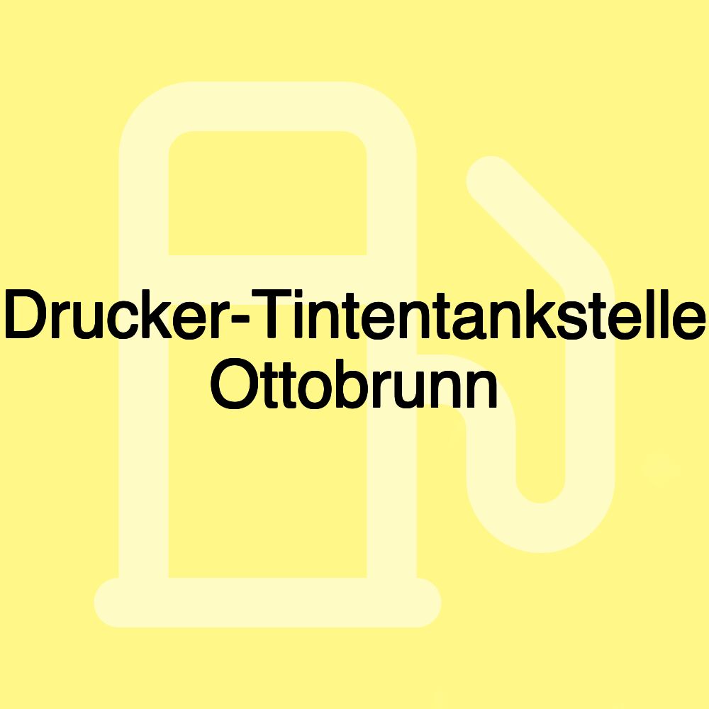 Drucker-Tintentankstelle Ottobrunn