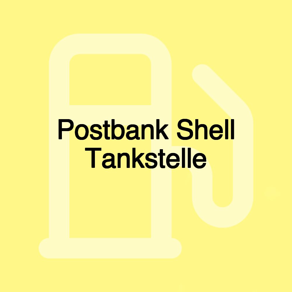 Postbank Shell Tankstelle