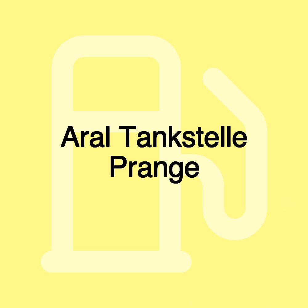 Aral Tankstelle Prange