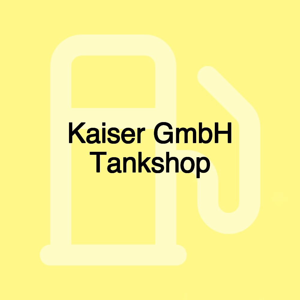 Kaiser GmbH Tankshop