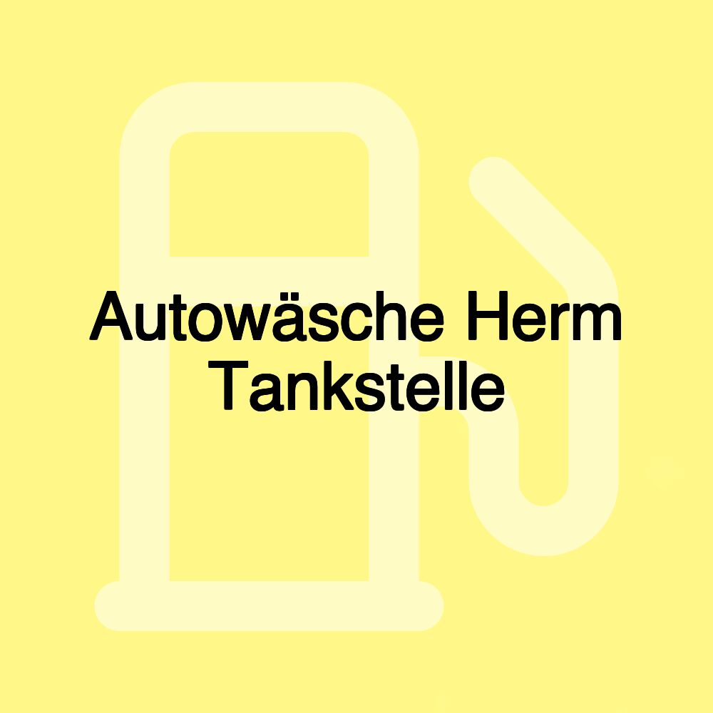 Autowäsche Herm Tankstelle