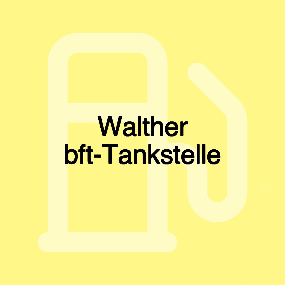 Walther bft-Tankstelle