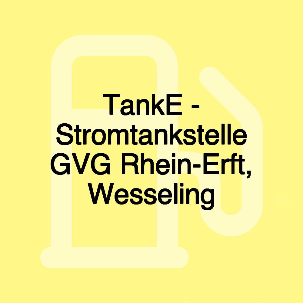 TankE - Stromtankstelle GVG Rhein-Erft, Wesseling