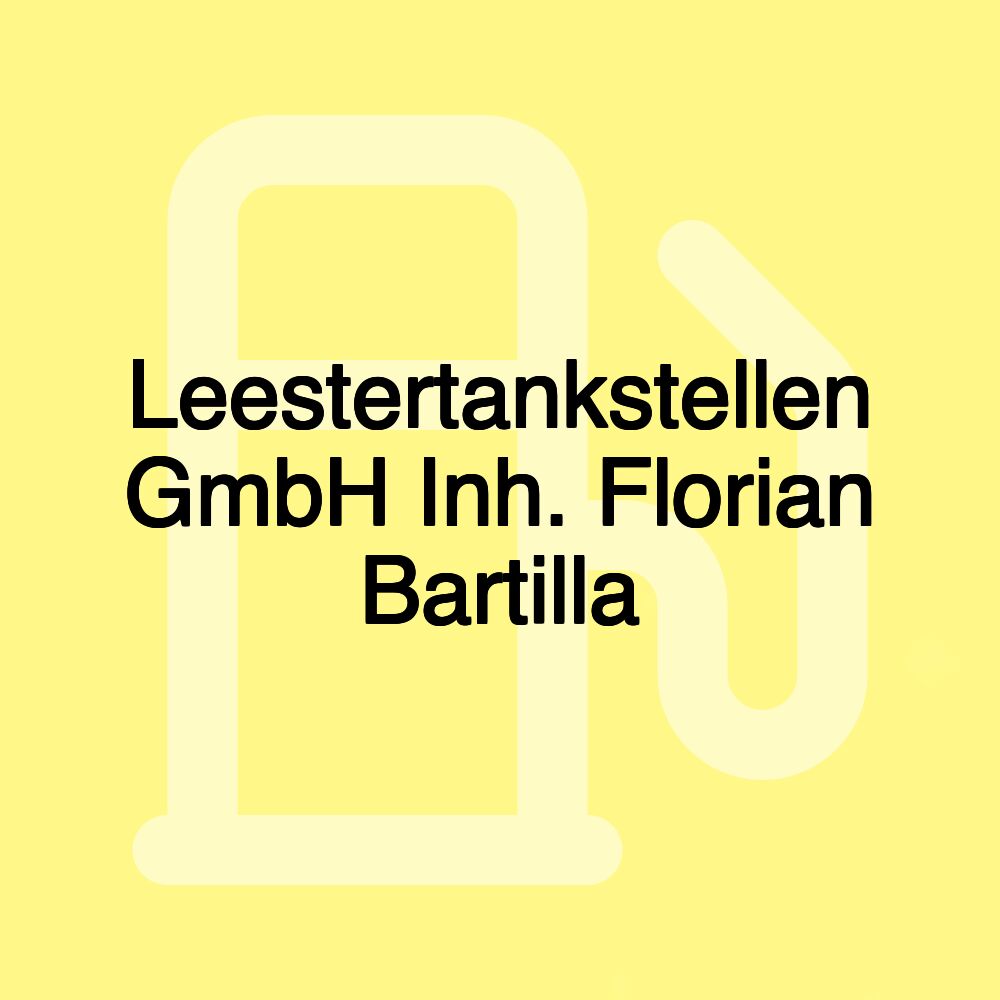 Leestertankstellen GmbH Inh. Florian Bartilla