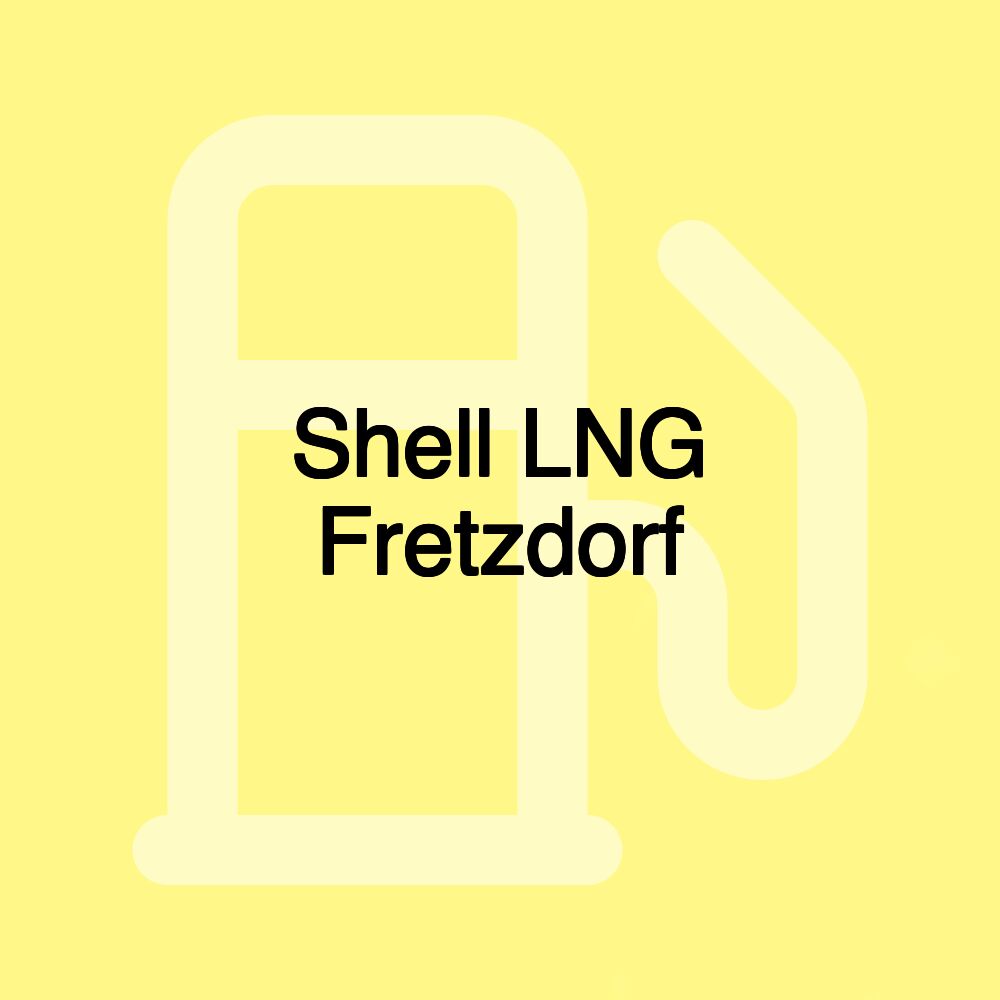 Shell LNG Fretzdorf