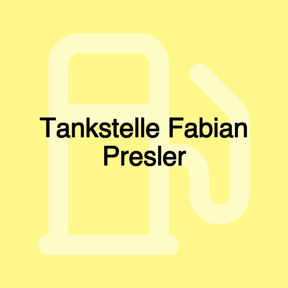 Tankstelle Fabian Presler