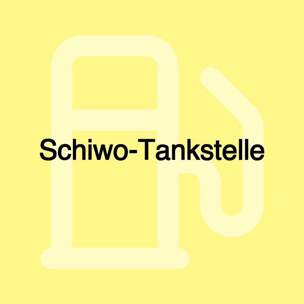 Schiwo-Tankstelle