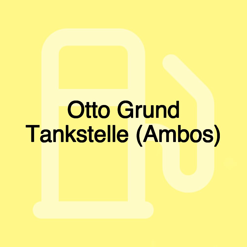 Otto Grund Tankstelle (Ambos)