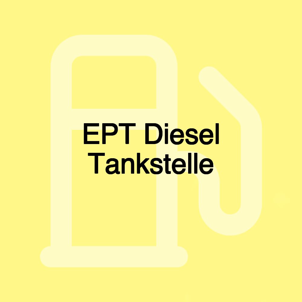 EPT Diesel Tankstelle