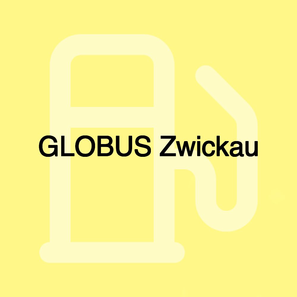 GLOBUS Zwickau