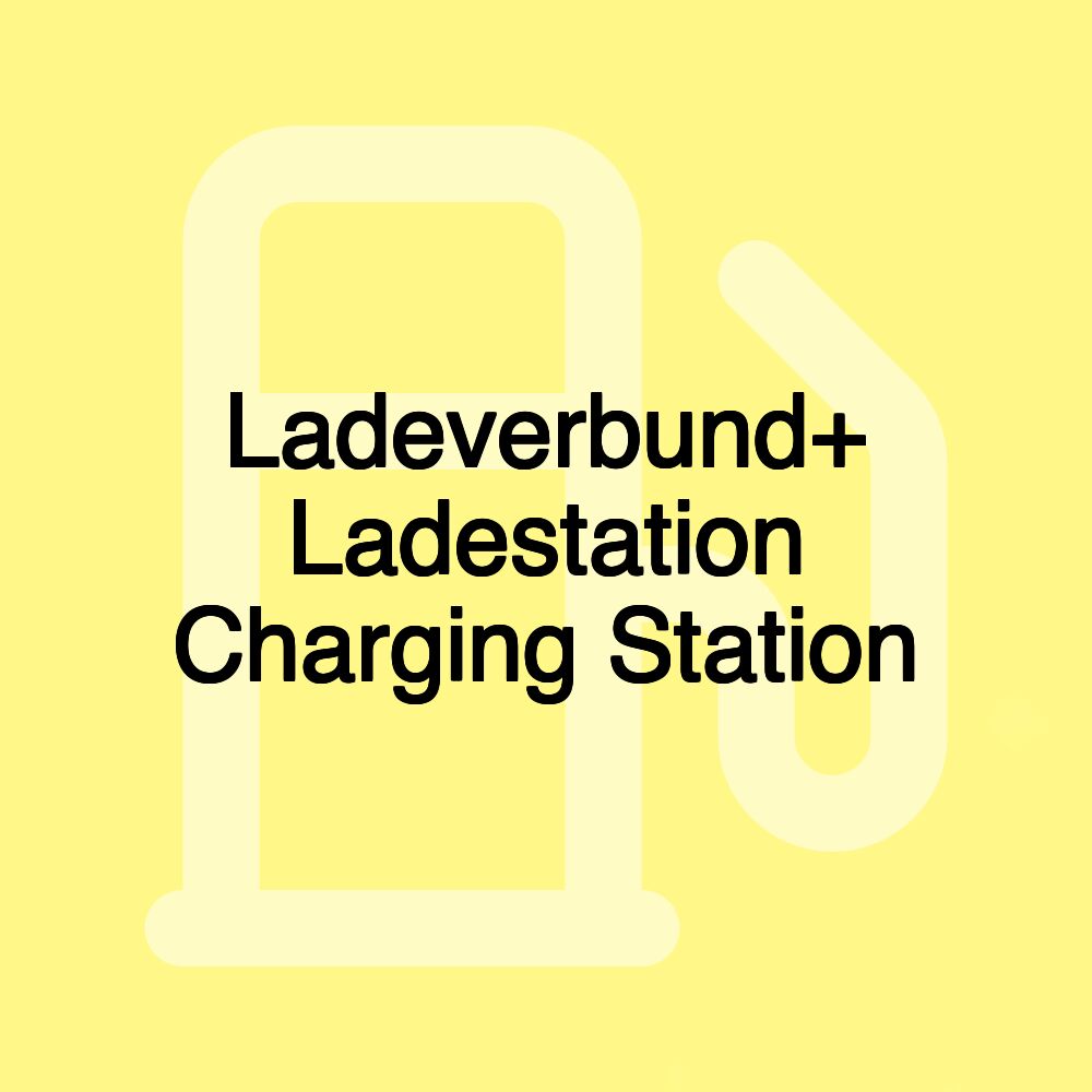 Ladeverbund+ Ladestation Charging Station