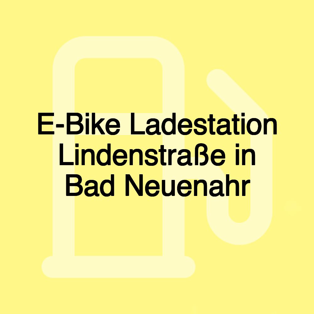 E-Bike Ladestation Lindenstraße in Bad Neuenahr