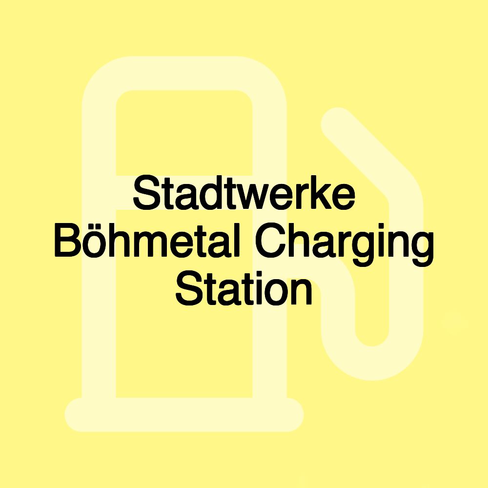 Stadtwerke Böhmetal Charging Station