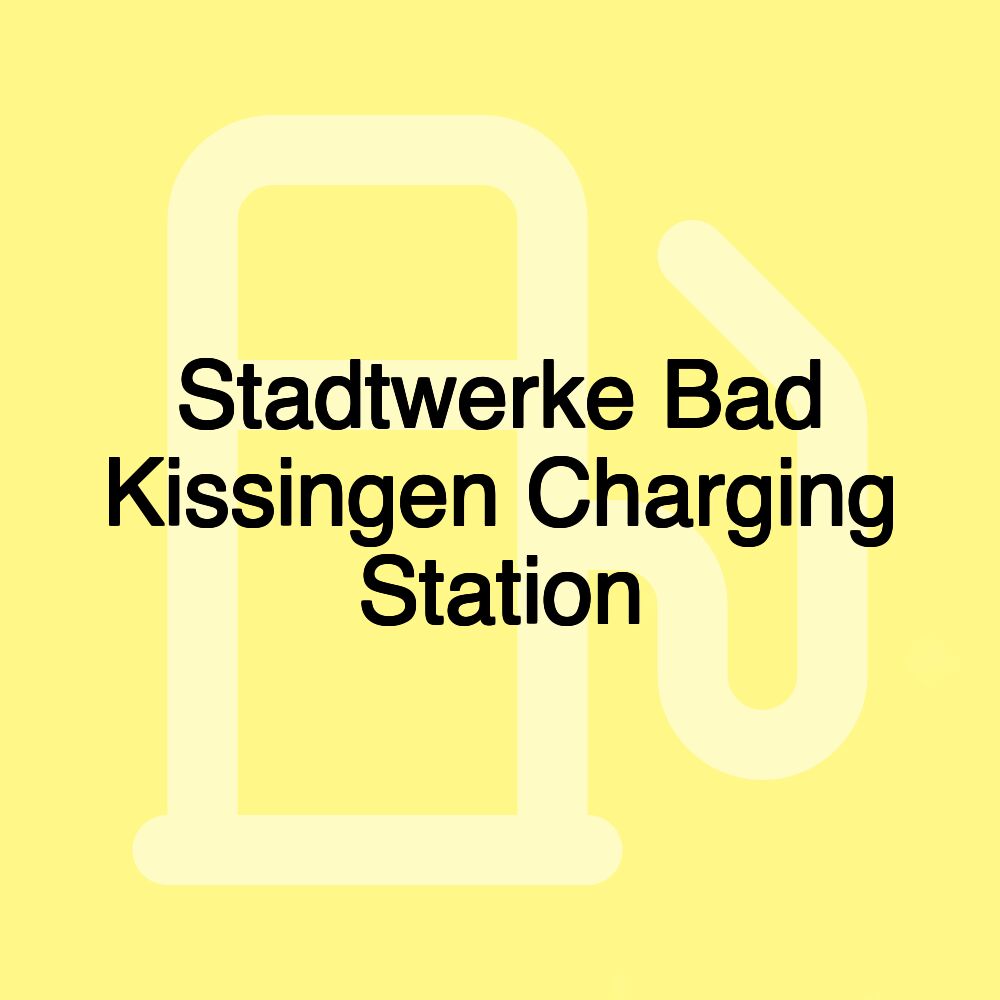 Stadtwerke Bad Kissingen Charging Station