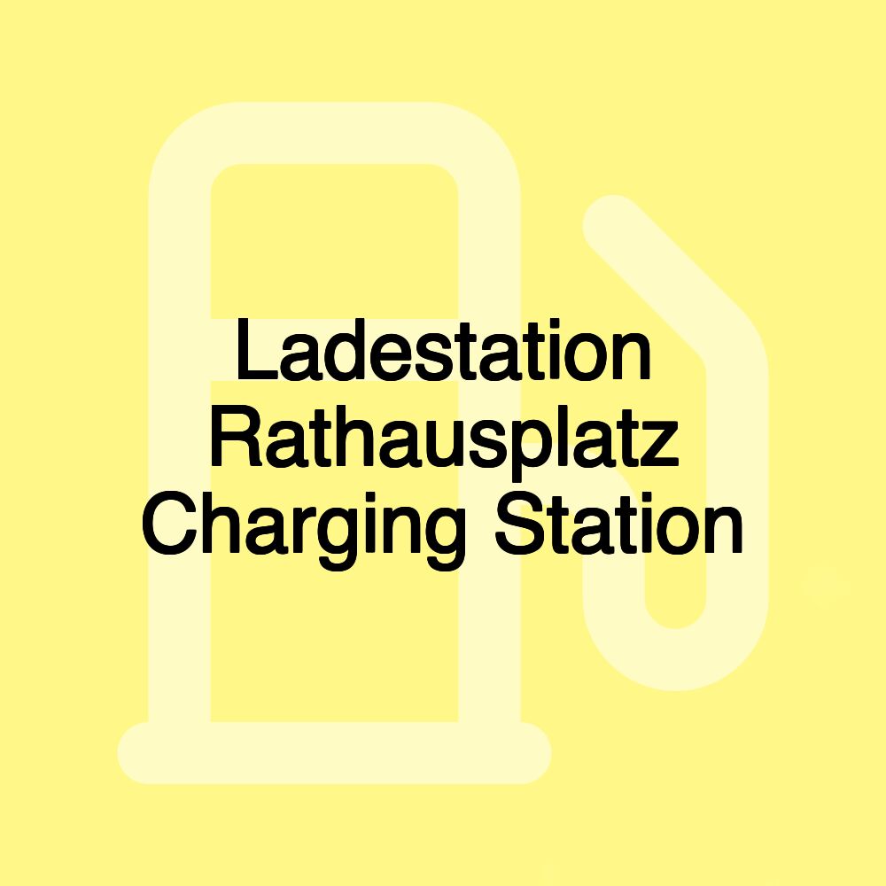 Ladestation Rathausplatz Charging Station