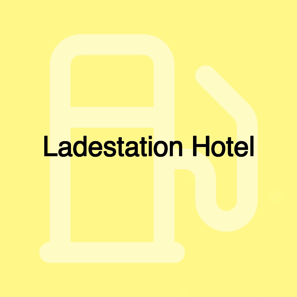 Ladestation Hotel