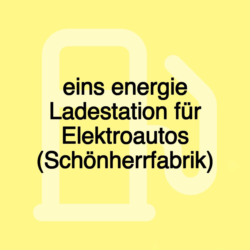 eins energie Ladestation für Elektroautos (Schönherrfabrik)