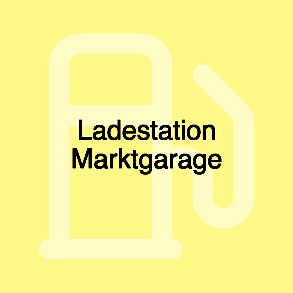 Ladestation Marktgarage