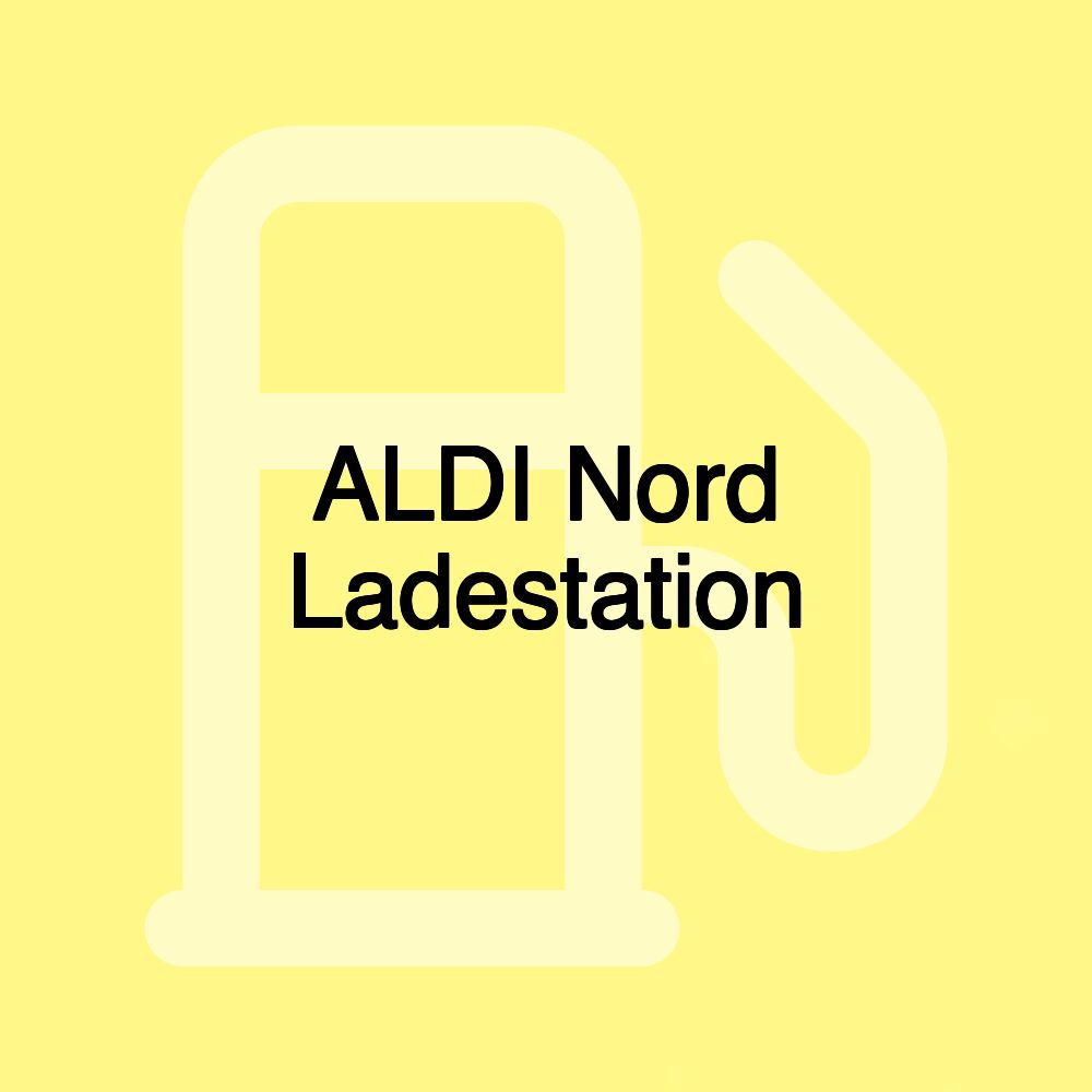 ALDI Nord Ladestation