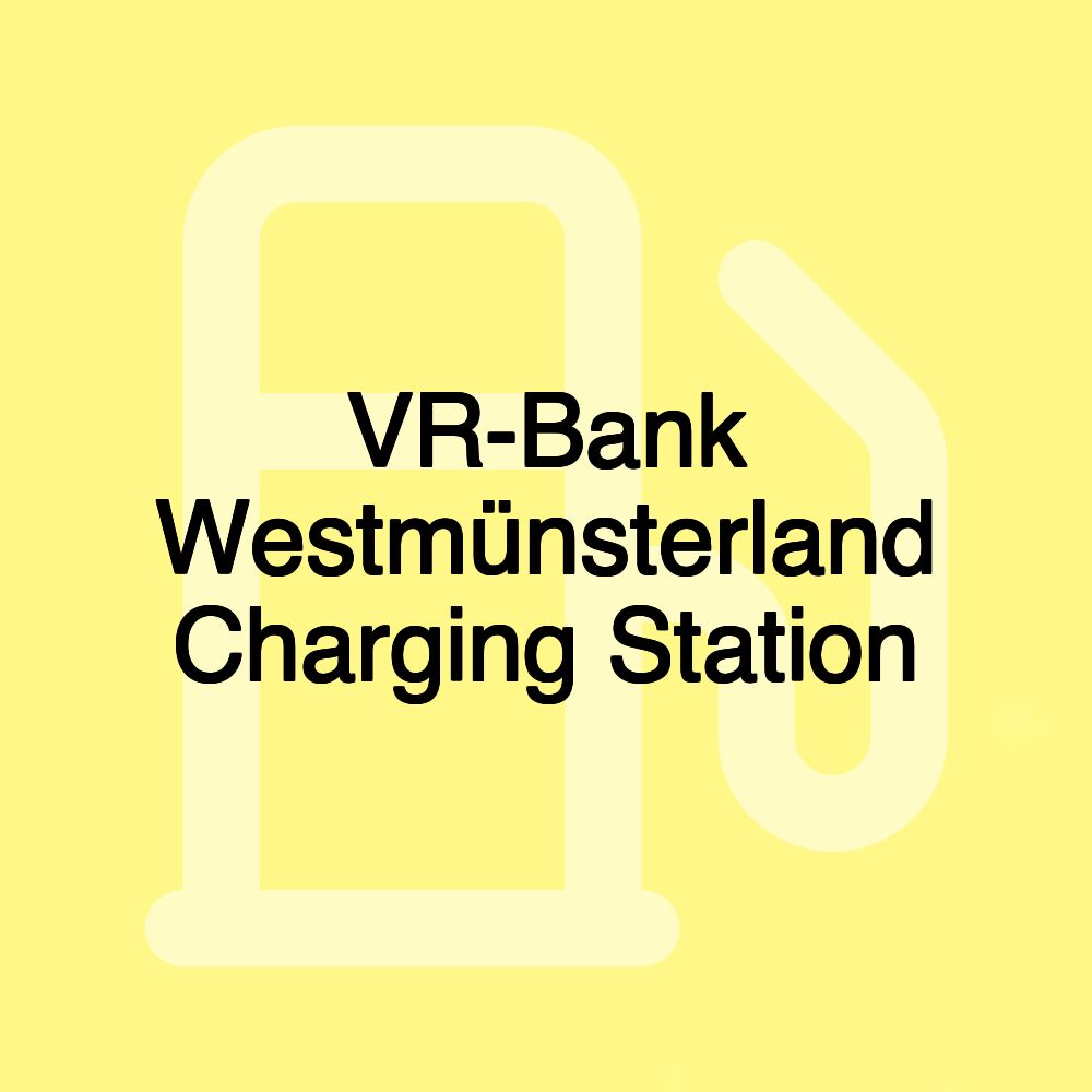 VR-Bank Westmünsterland Charging Station