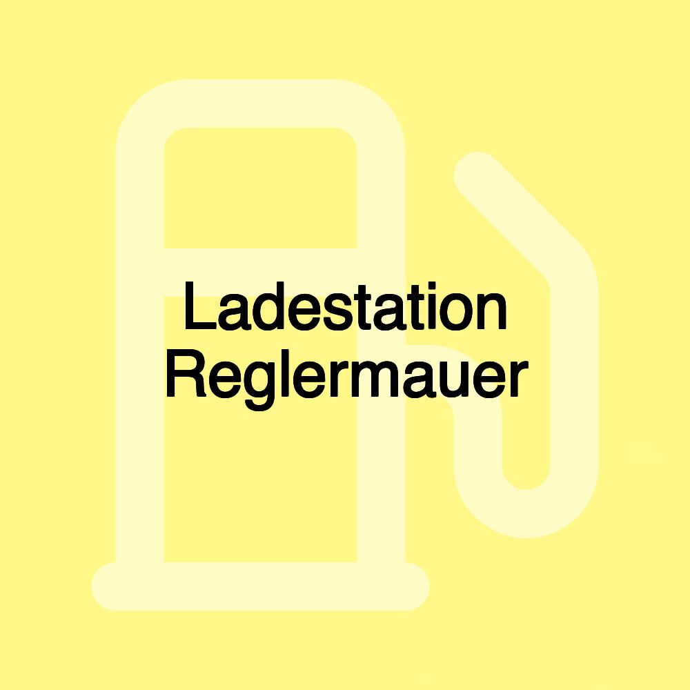 Ladestation Reglermauer