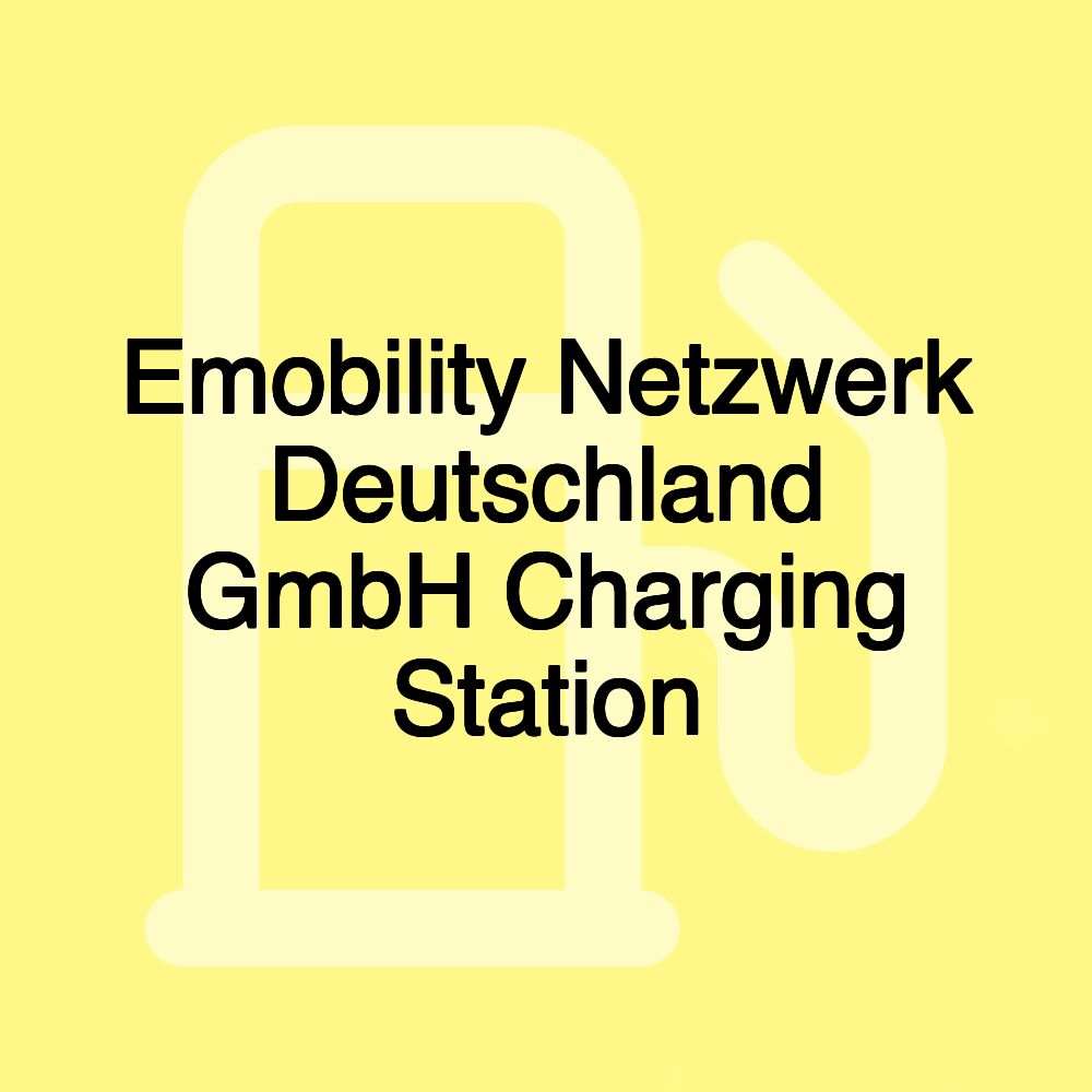 Emobility Netzwerk Deutschland GmbH Charging Station