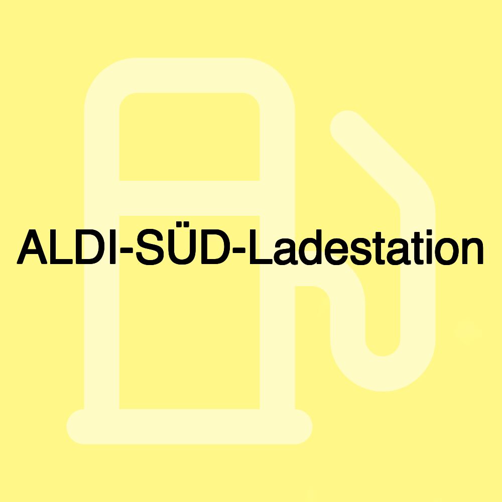 ALDI-SÜD-Ladestation