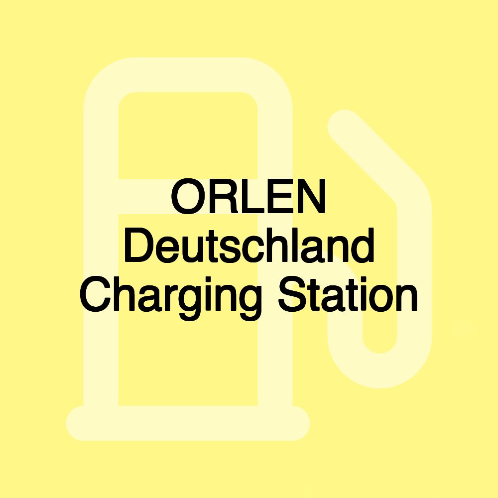 ORLEN Deutschland Charging Station