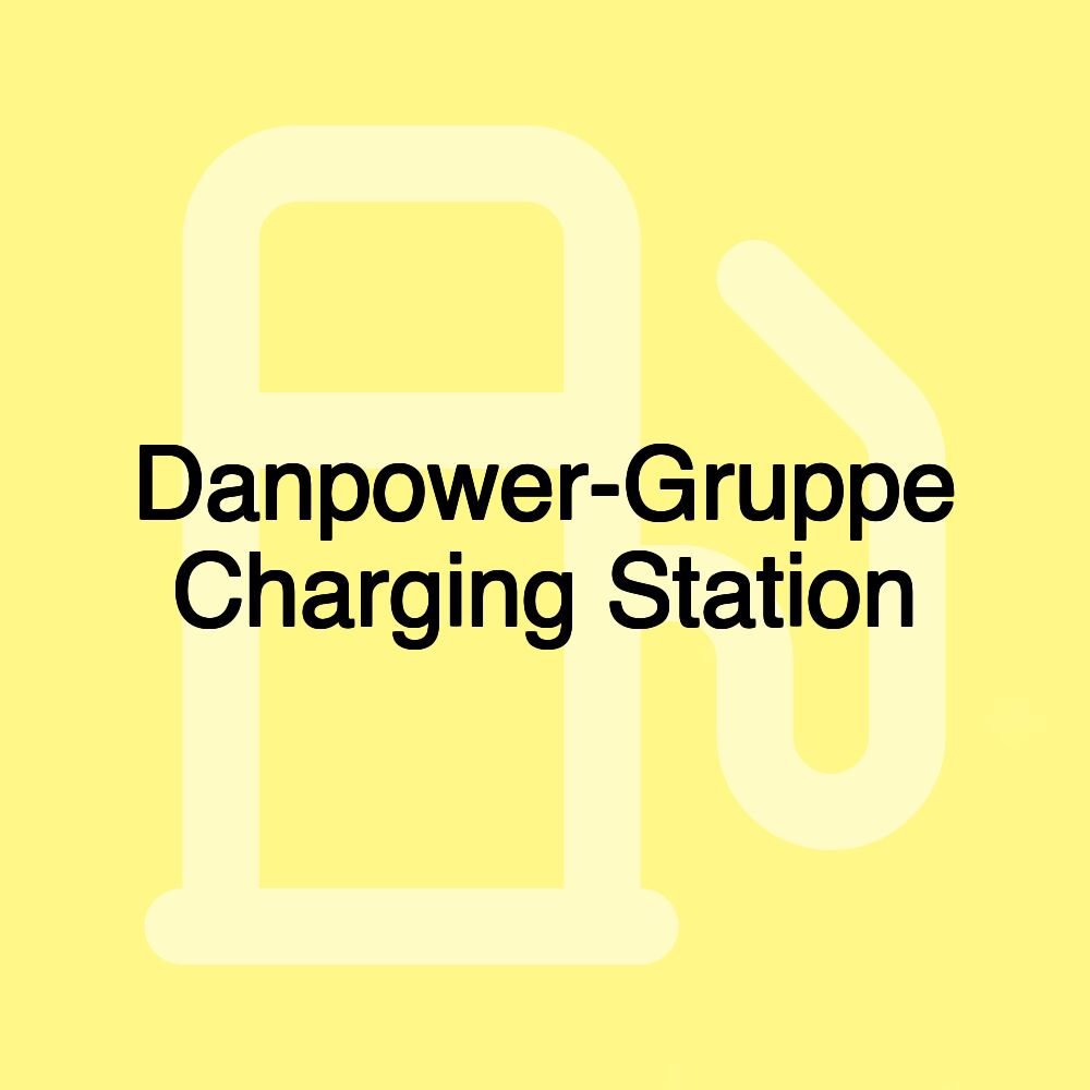 Danpower-Gruppe Charging Station